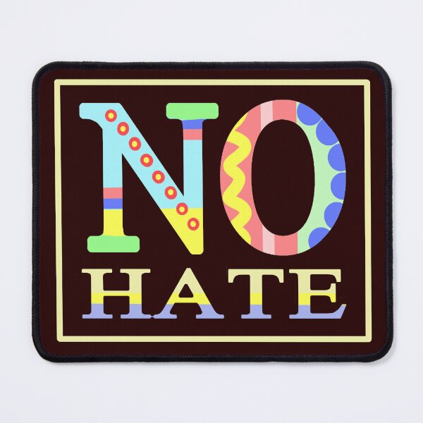 Item preview, No Hate designed and sold by MohrColourPlease.