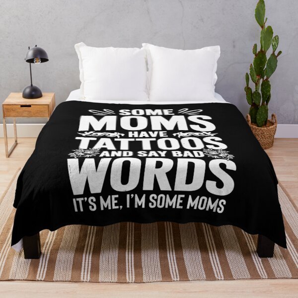 Item preview, Some Moms Have Tattoos And Say Bad Words Motherhood designed and sold by tmerchtrends.