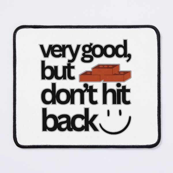 Item preview, Good but, Brick Don’t Hit Back – Martial Arts Wisdom designed and sold by RvinJo8.
