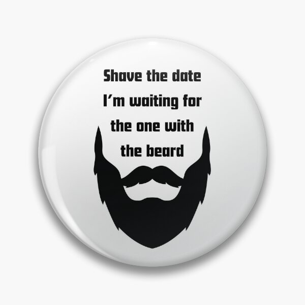 Item preview, Shave The Date Im Waiting For The One With The Beard designed and sold by RelationShopArt.