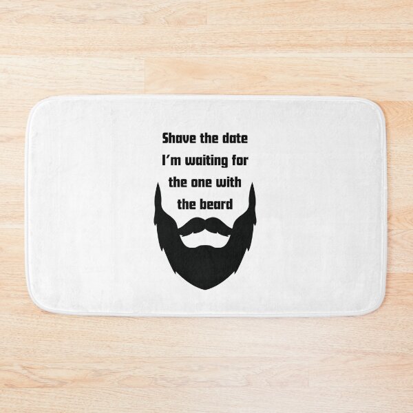 Item preview, Shave The Date Im Waiting For The One With The Beard designed and sold by RelationShopArt.