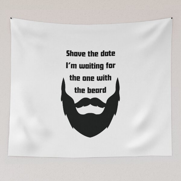 Item preview, Shave The Date Im Waiting For The One With The Beard designed and sold by RelationShopArt.