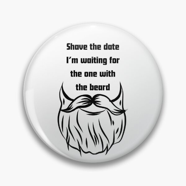 Item preview, Shave The Date Im Waiting For The One With The Beard designed and sold by RelationShopArt.