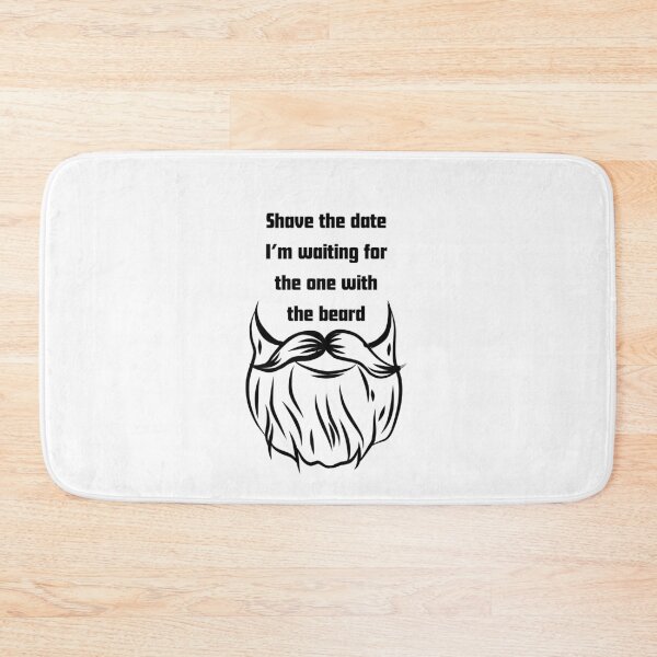Item preview, Shave The Date Im Waiting For The One With The Beard designed and sold by RelationShopArt.