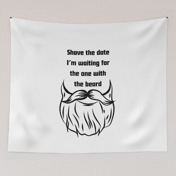 Item preview, Shave The Date Im Waiting For The One With The Beard designed and sold by RelationShopArt.