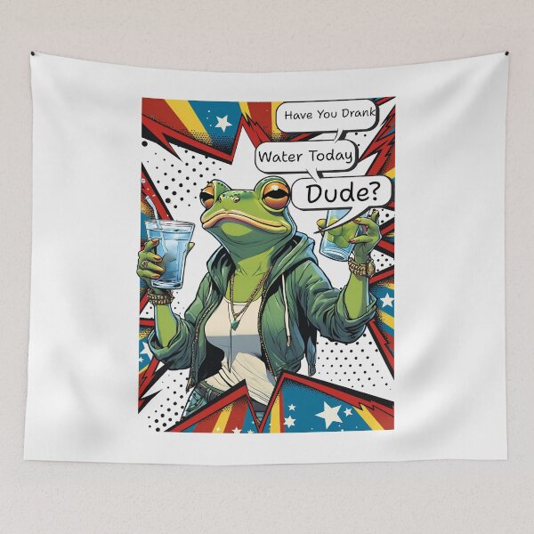 Item preview, Have You Drank Water Today Dude? – Funny Frog Hydration Reminder designed and sold by MixedVibes Co..