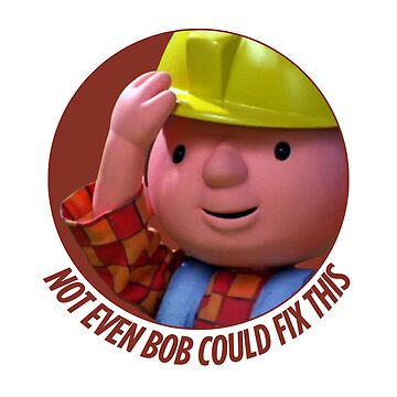 Artwork thumbnail, Not Even Bob Could Fix This by Niagara Stickers