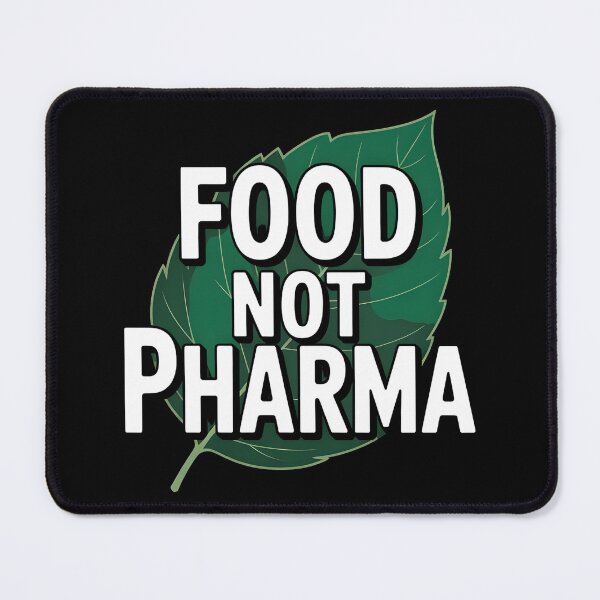 Item preview, Food Not Pharma designed and sold by MaxxerDesigns.