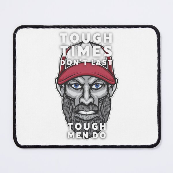 Item preview, Tough times don’t last. Tough men do designed and sold by BeCoolOriginal.