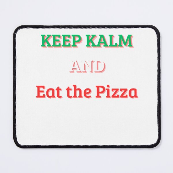 Item preview, Keep Kalm and Eat the Pizza – Funny Pizza Lover Quote designed and sold by FRANK0879.