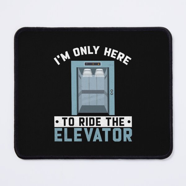 Item preview, I'm Just Here To Ride The Elevator Technician designed and sold by DexertimaArt.