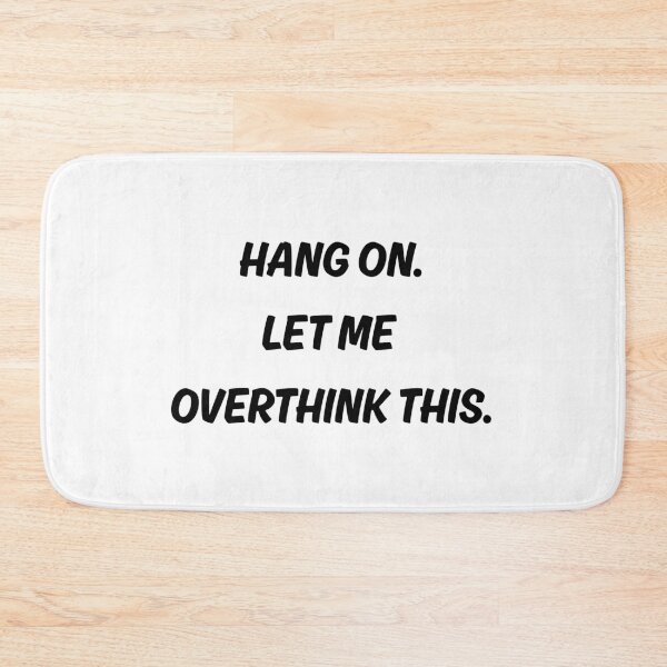 Item preview, Wait. Let me overthink this. Sticker designed and sold by MoDesignInk48.