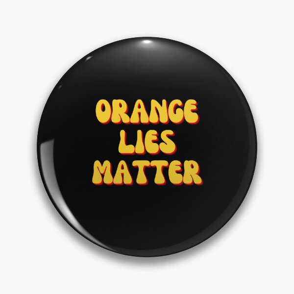Item preview, Orange Lies Matter designed and sold by trendaz.