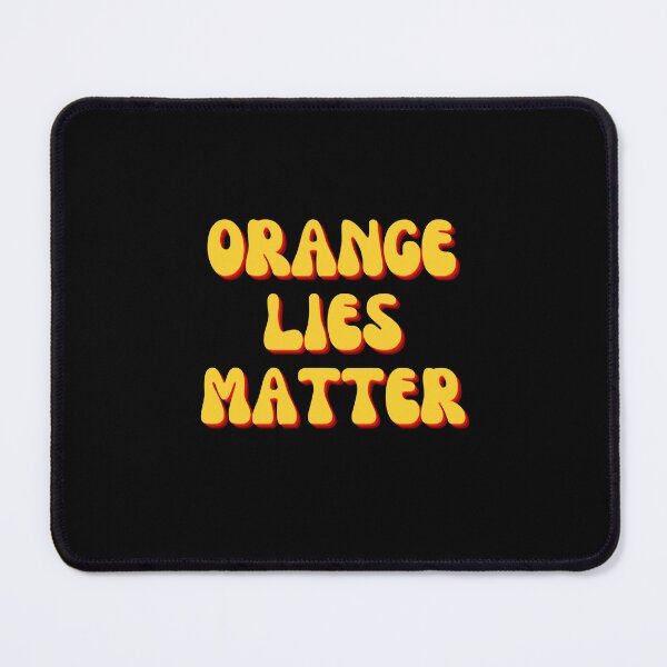 Item preview, Orange Lies Matter designed and sold by trendaz.