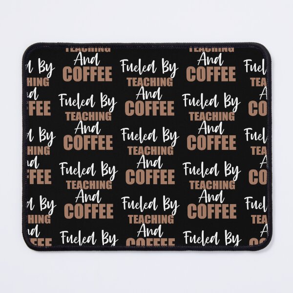 Item preview, Fueled By Teaching And Coffee designed and sold by Spoof-Tastic.