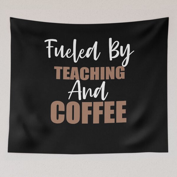Item preview, Fueled By Teaching And Coffee designed and sold by Spoof-Tastic.