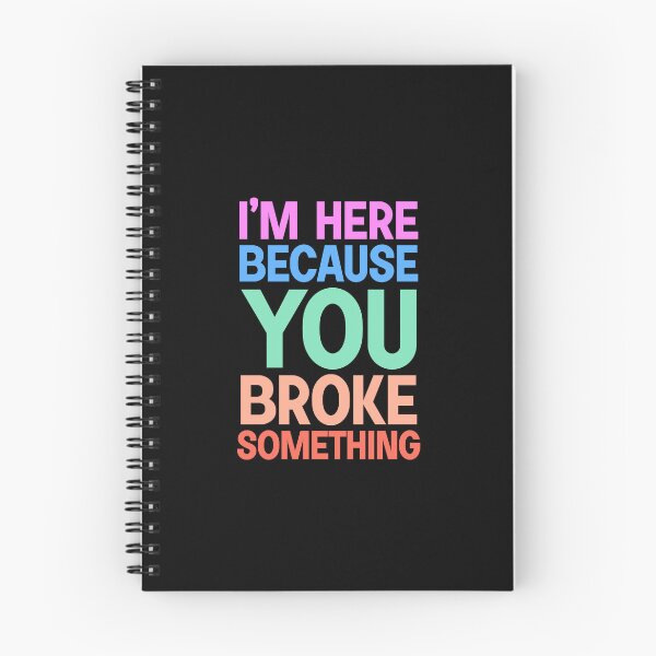 Item preview, I am here because you broke something designed and sold by designing01Ar3.