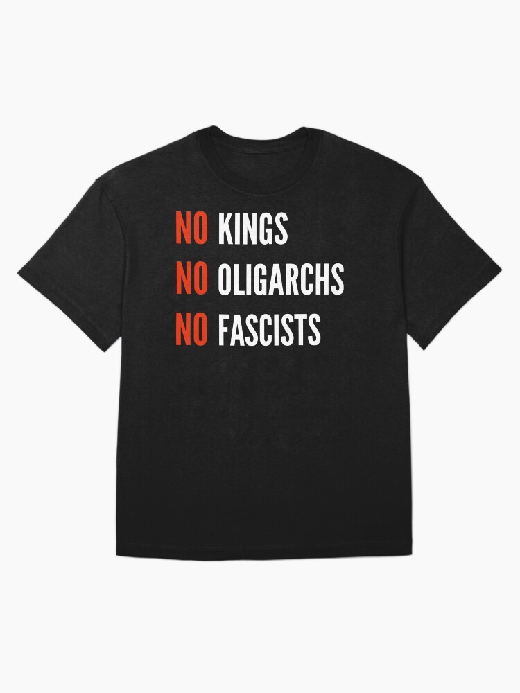 Thumbnail 3 von 7, Oversized T-Shirt, Keine Könige Oligarchen Faschisten designt und verkauft von ArtVixen.