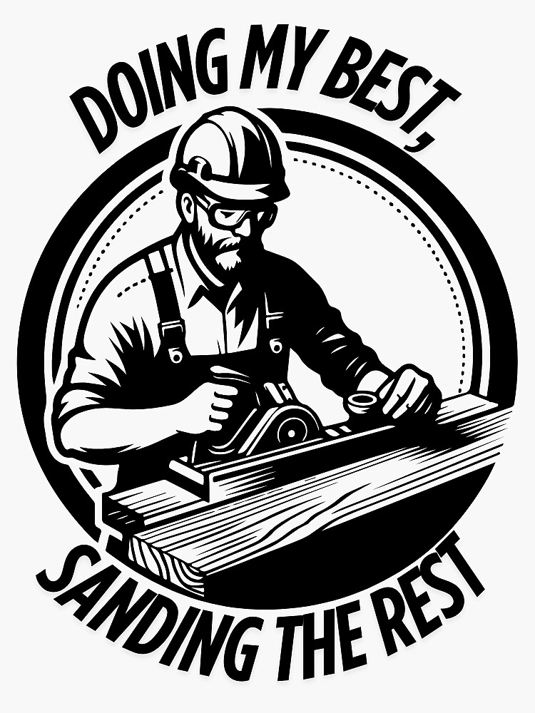 Thumbnail 3 of 3, Sticker, Doing My Best, Sanding The Rest designed and sold by ThomasMoxon.