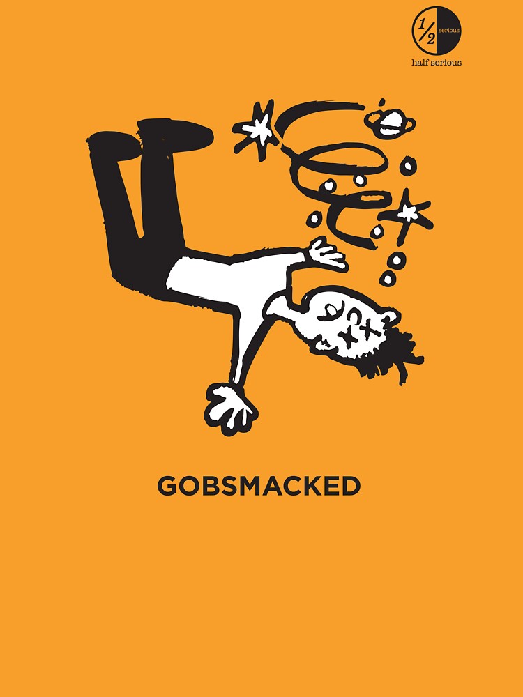 Thumbnail 7 of 7, Classic T-Shirt, Gobsmacked designed and sold by HalfSerious.