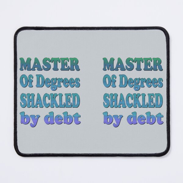 Item preview, Academic Ambition Debt Chains Art designed and sold by Zakrytos ★★★★★.