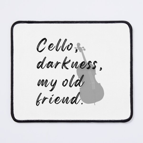 Item preview, Cello, Darkness, My Old Friend  designed and sold by LoveGrub.