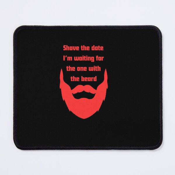Item preview, Shave The Date Im Waiting For The One With The Beard designed and sold by RelationShopArt.