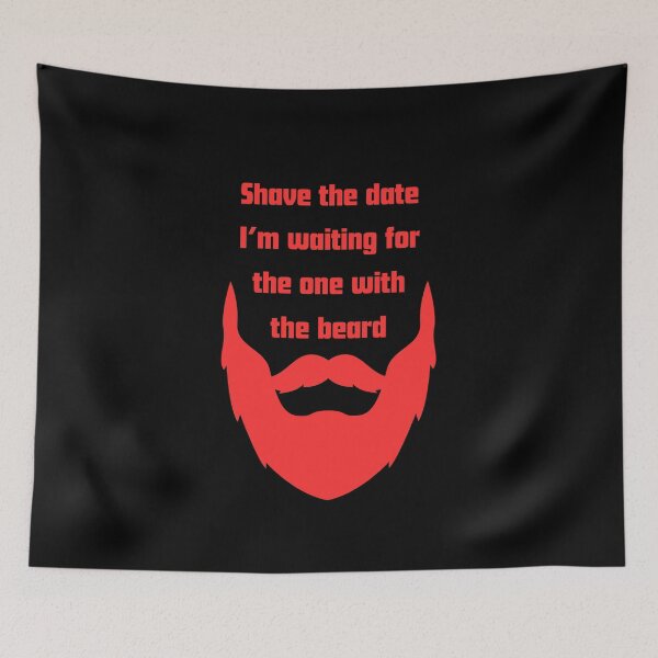 Item preview, Shave The Date Im Waiting For The One With The Beard designed and sold by RelationShopArt.