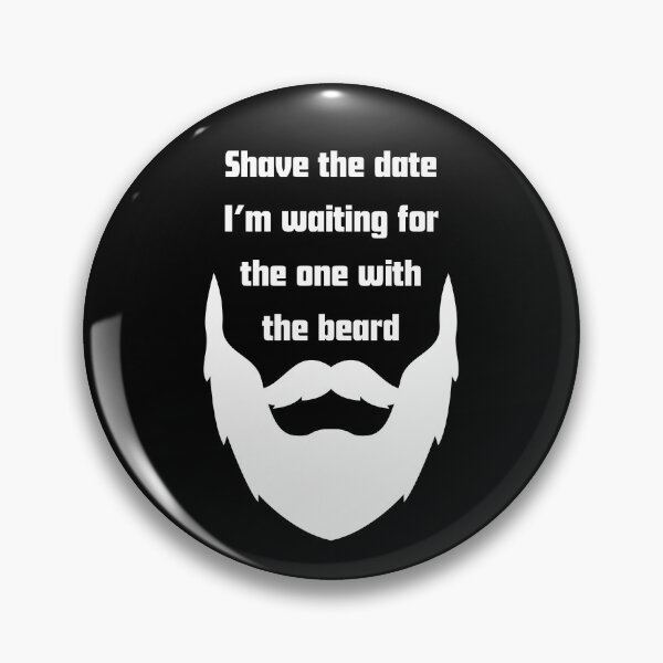 Item preview, Shave The Date Im Waiting For The One With The Beard designed and sold by RelationShopArt.