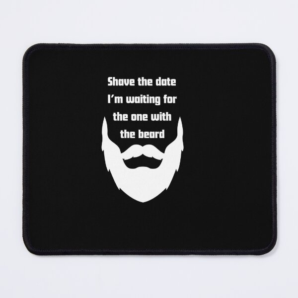Item preview, Shave The Date Im Waiting For The One With The Beard designed and sold by RelationShopArt.