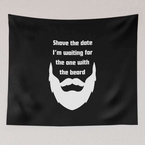Item preview, Shave The Date Im Waiting For The One With The Beard designed and sold by RelationShopArt.
