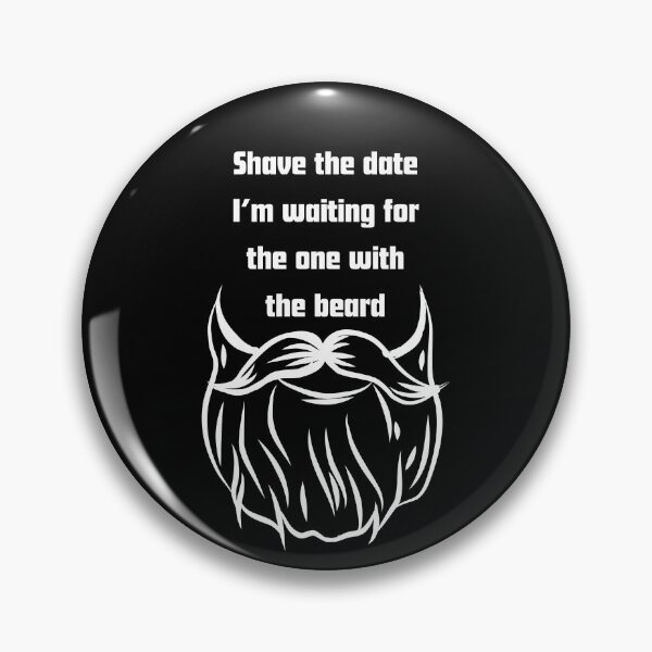 Item preview, Shave The Date Im Waiting For The One With The Beard designed and sold by RelationShopArt.