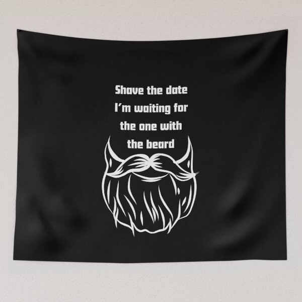 Item preview, Shave The Date Im Waiting For The One With The Beard designed and sold by RelationShopArt.