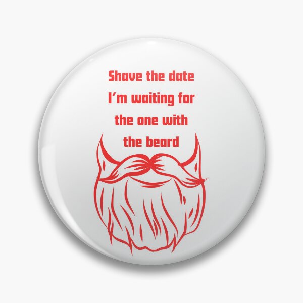 Item preview, Shave The Date Im Waiting For The One With The Beard designed and sold by RelationShopArt.