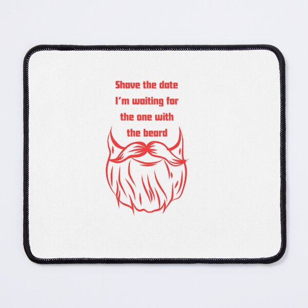 Item preview, Shave The Date Im Waiting For The One With The Beard designed and sold by RelationShopArt.