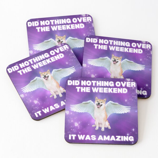 Item preview, Did Nothing Over The Weekend - It Was Amazing Meme designed and sold by KoozieGod.