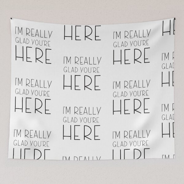 Item preview, Glad You're Here (Type, Black) designed and sold by ashleygates98.