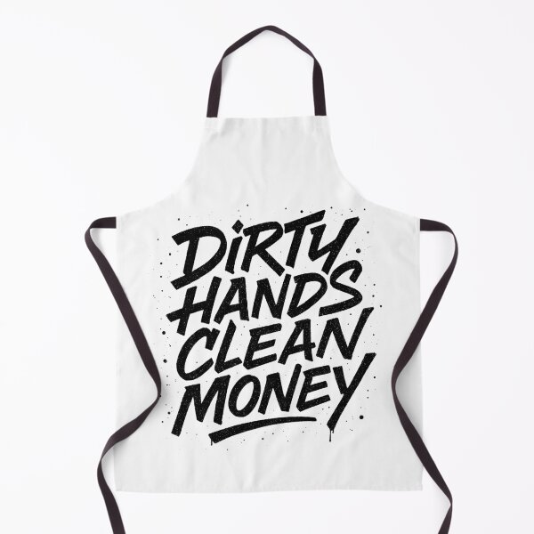 Item preview, Dirty Hands, Clean Money – Work Hard Hustle designed and sold by Monochromaniaus.