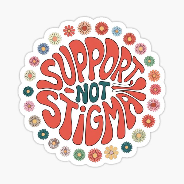 Item preview, Support, Not Stigma designed and sold by ZAIKY DREAMS.