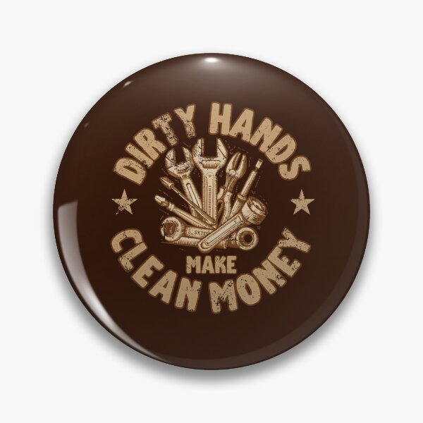 Item preview, Dirty Hands Make Clean Money designed and sold by DemureArtsy.