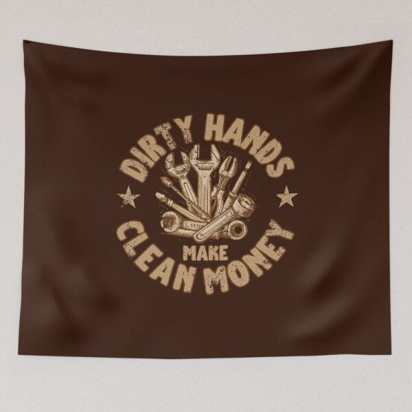 Item preview, Dirty Hands Make Clean Money designed and sold by DemureArtsy.