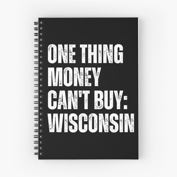 Item preview, One Thing Money Can't Buy Wisconsin designed and sold by DOPANDA ..