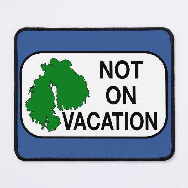Item preview, MDI Not On Vacation designed and sold by noahburby.