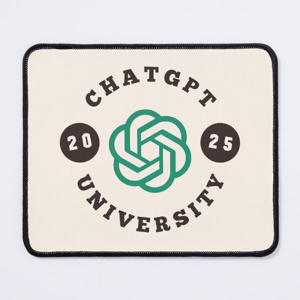 Item preview, ChatGPT UNIVERSITY 2025 designed and sold by teacherpeiyuan.