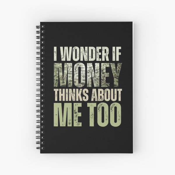 Item preview, I Wonder If Money Thinks About Me Too, Funny Money Making Quotes designed and sold by DemureArtsy.