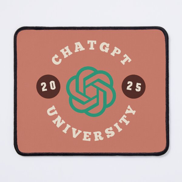 Item preview, ChatGPT UNIVERSITY 2025 designed and sold by teacherpeiyuan.