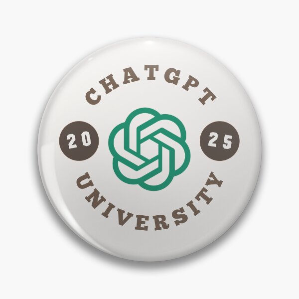 Item preview, ChatGPT UNIVERSITY 2025 designed and sold by teacherpeiyuan.
