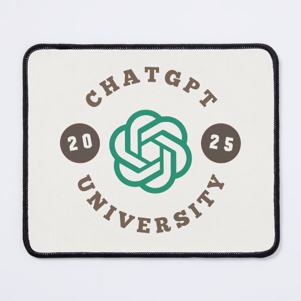 Item preview, ChatGPT UNIVERSITY 2025 designed and sold by teacherpeiyuan.