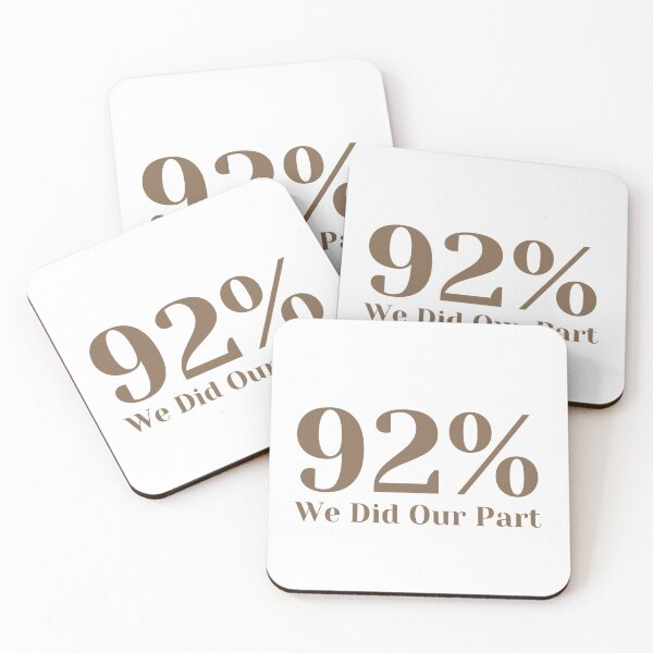 Item preview, 92% We Did Our Part designed and sold by Alberto Dominguez.