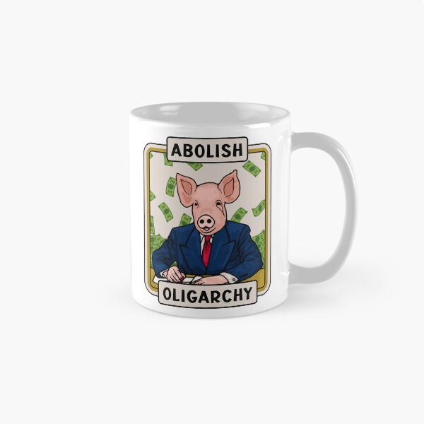 Item preview, Abolish Oligarchy Pig designed and sold by Unhinged Heather.